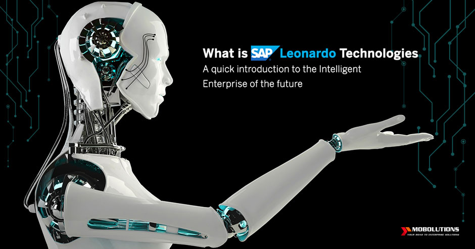What is SAP Leonardo Technologies – A quick introduction to the Intelligent Enterprise of the future