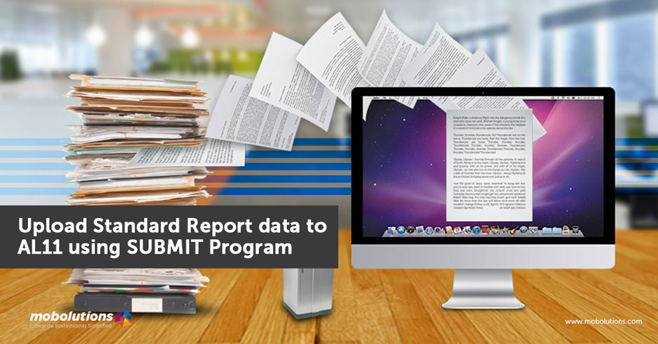 Upload Standard Report data to AL11 using SUBMIT Program